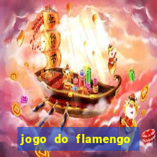 jogo do flamengo rede canais